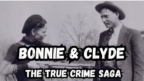 Bonnie and Clyde: The Crime Lovers Who Shocked America