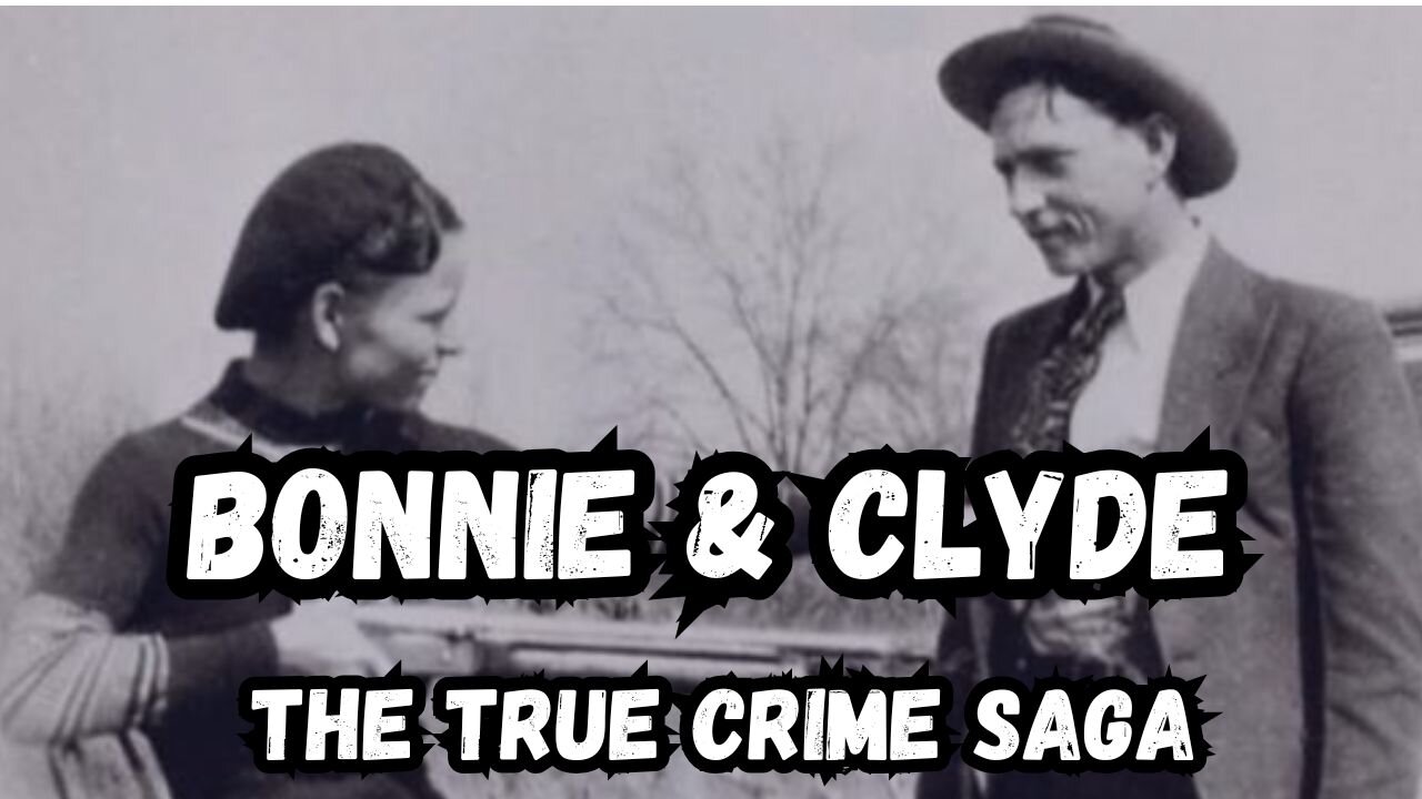 Bonnie and Clyde: The Crime Lovers Who Shocked America