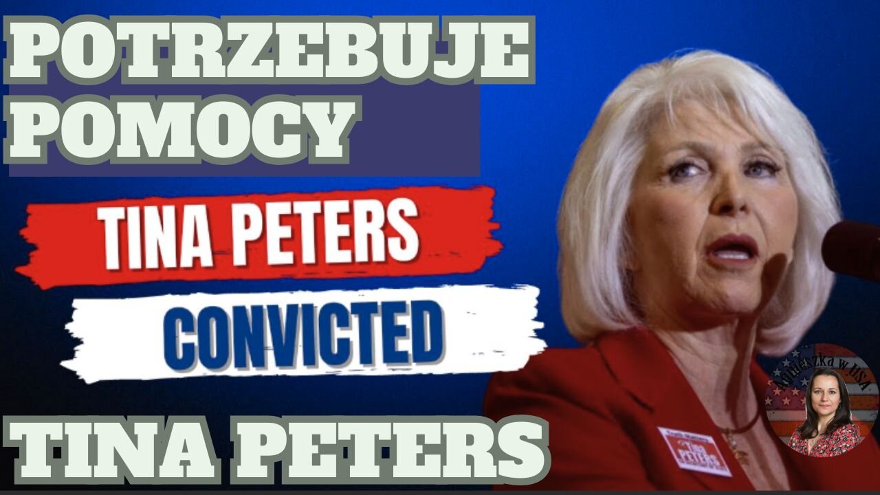 Tina Peters. Uwięziona za próbę pokazania oszustw wyborczych. Potrzebuje naszej pomocy.