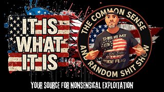 The Common Sense and Random Shit, Show (It Always Is What It Is)