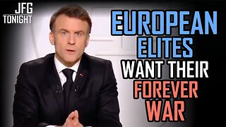 European Elites Want Their Forever War | JFGT #1253