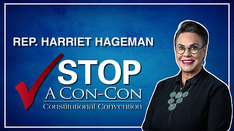 Rep. Hageman: Article V Con-Con is Dangerous!