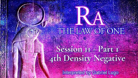 THE LAW OF ONE ☥ SESSION 11 - Part 1 | 4th Density Negative - Hitler - Genghis Khan - Rasputin