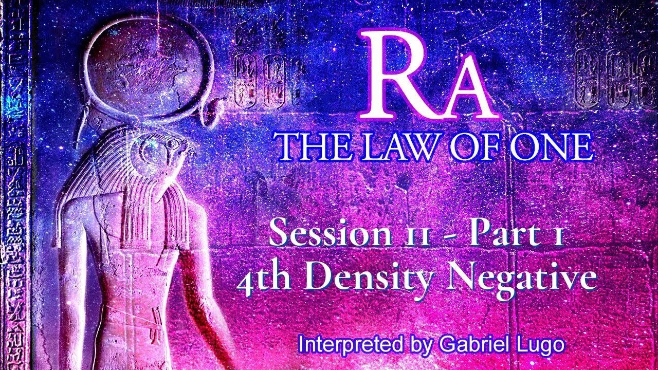 THE LAW OF ONE ☥ SESSION 11 - Part 1 | 4th Density Negative - Hitler - Genghis Khan - Rasputin
