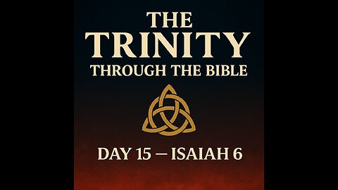 Day 15 — Isaiah 6: Holy, Holy, Holy