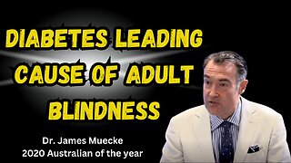 Diabetes leading cause of adult blindness Dr James Muecke