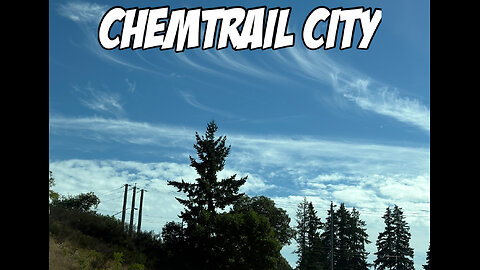 Chemtrail City..