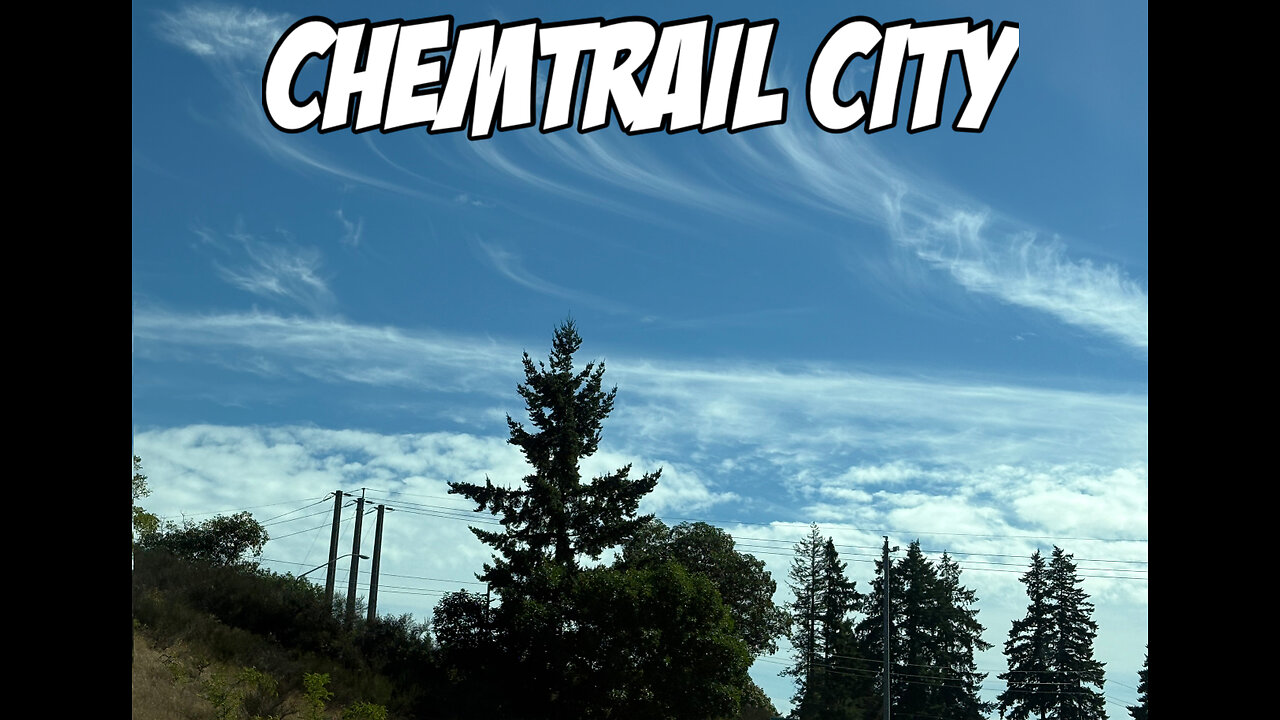 Chemtrail City..
