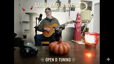 Saints and Sinners (Acoustic Cover) - David Francey Song - The War On The Left and Right Rages On