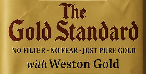 The Gold Standard with Weston Gold --Live--10/01/25