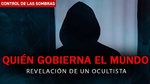 ¿Quién gobierna el mundo en realidad? Revelación de un ocultista