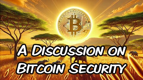 A Discussion on Bitcoin Security