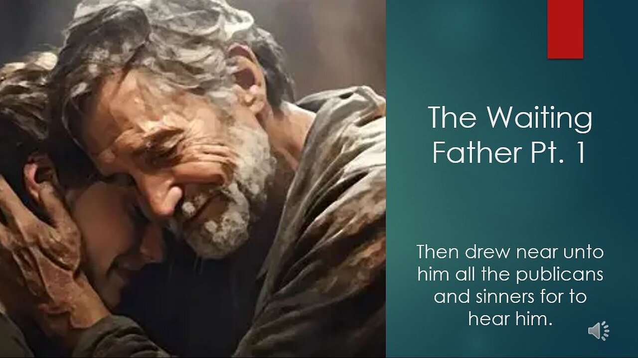 The Waiting Father Pt. 1