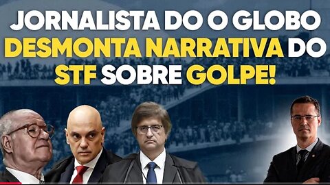 In Brazil, Globolixo journalist DETONATES STF narrative about January 8th coup