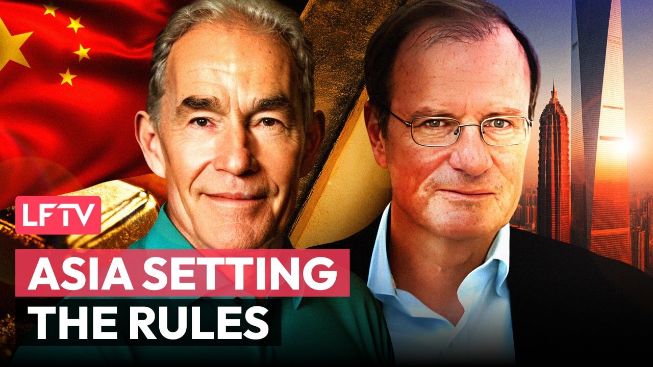 West Losing Gold - Asia Setting the Rules. Feat. Alasdair Macleod - LFTV Ep 244