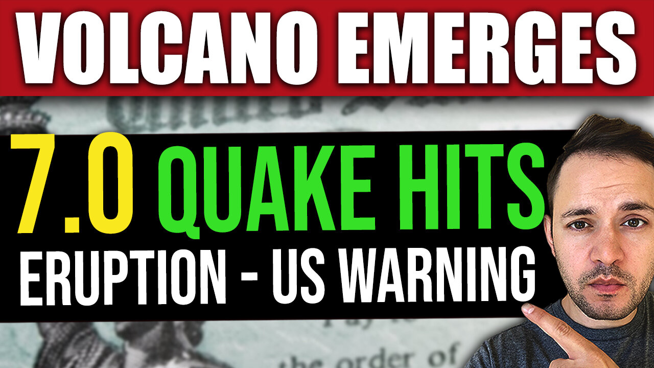 BREAKING: New 7.0 Earthquake - Underwater Volcano EMERGES!