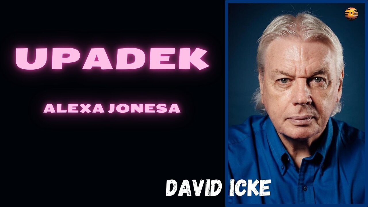 Upadek Alexa Jonesa – David Icke część II