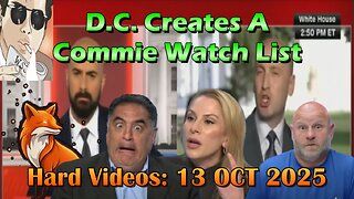 Hard Videos: "DC Creates A Commie Watch List" | 10132025b