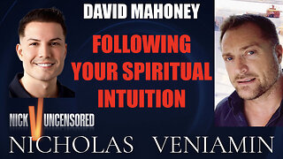 David Mahoney Discusses Following Your Spiritual Intuition with Nicholas Veniamin