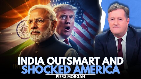 How INDIA is Outsmarting AMERICA and the World – Breaks It Down | PIERS MORGAN