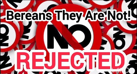 Bereans, They Are Not!