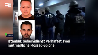 Istanbul: Geheimdienst verhaftet zwei mutmaßliche Mossad-Spione