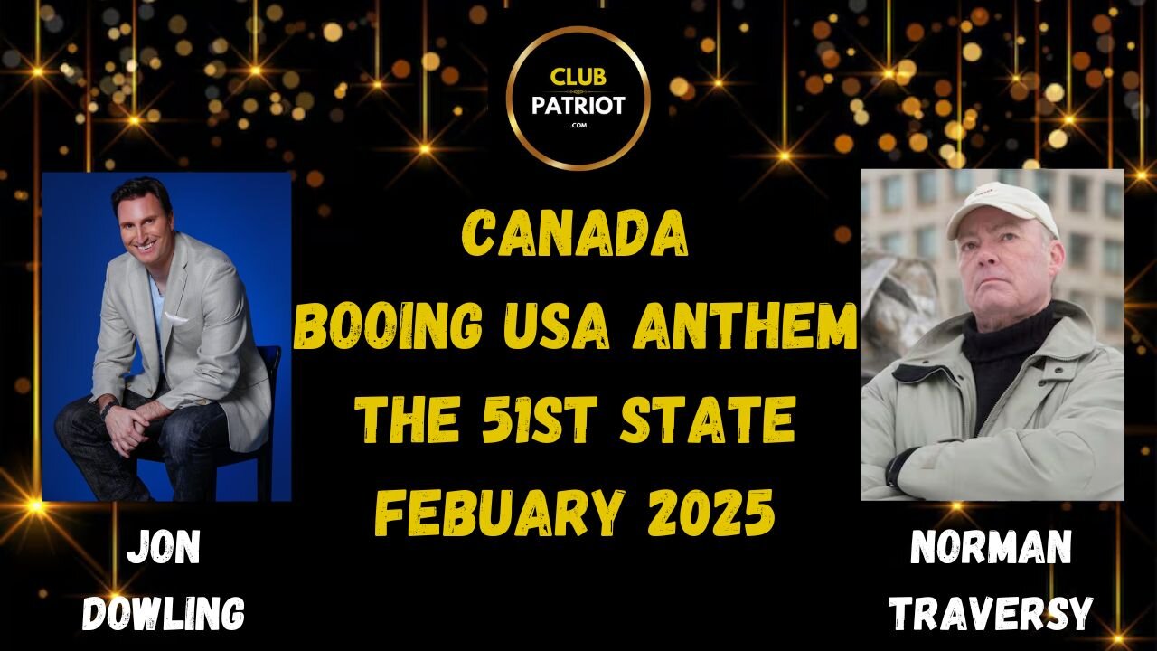 Why Did Canada Boo USA National Anthem - Jon Dowling & Norman Traversy