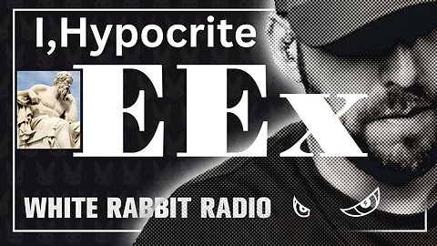 EEx Live | February 4, 2025 | I,Hypocrite
