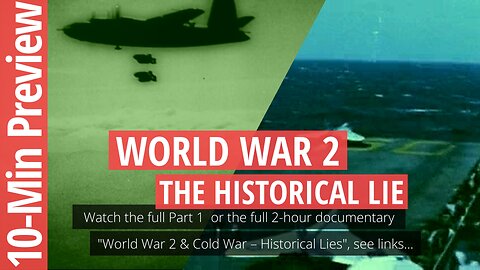 World War 2 - The Historical Lie (10-Min Preview)