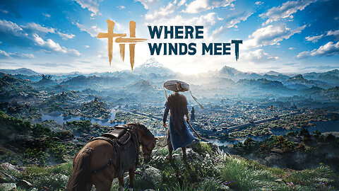 Where Winds Meet - Playthrough Part 1