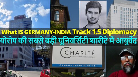​ @dhruvrathee GERMANY-INDIA Track1.5Diplomacyयोरोप कीसबसे बड़ी मैडिकल यूनिवर्सिटी शारीटे मेंआयुर्वेद