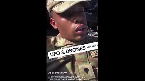 Soldier says drones are man-made, and the orbs are not!