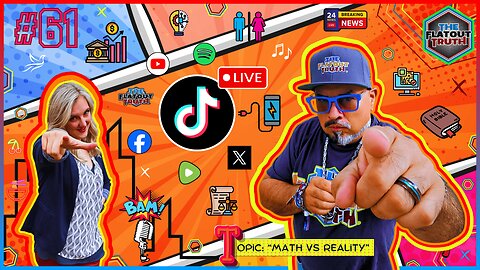The Flat Out Truth #61 - MATH VS REALITY