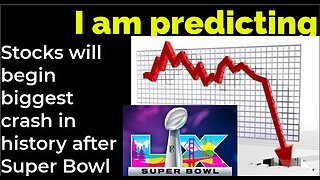 I am predicting: Stocks will begin biggest crash in history after Super Bowl