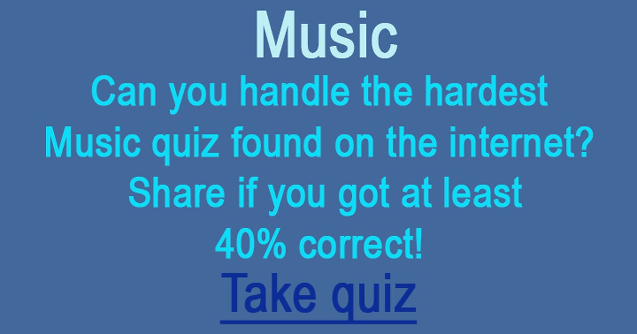 This is the hardest Music quiz found on the internet!