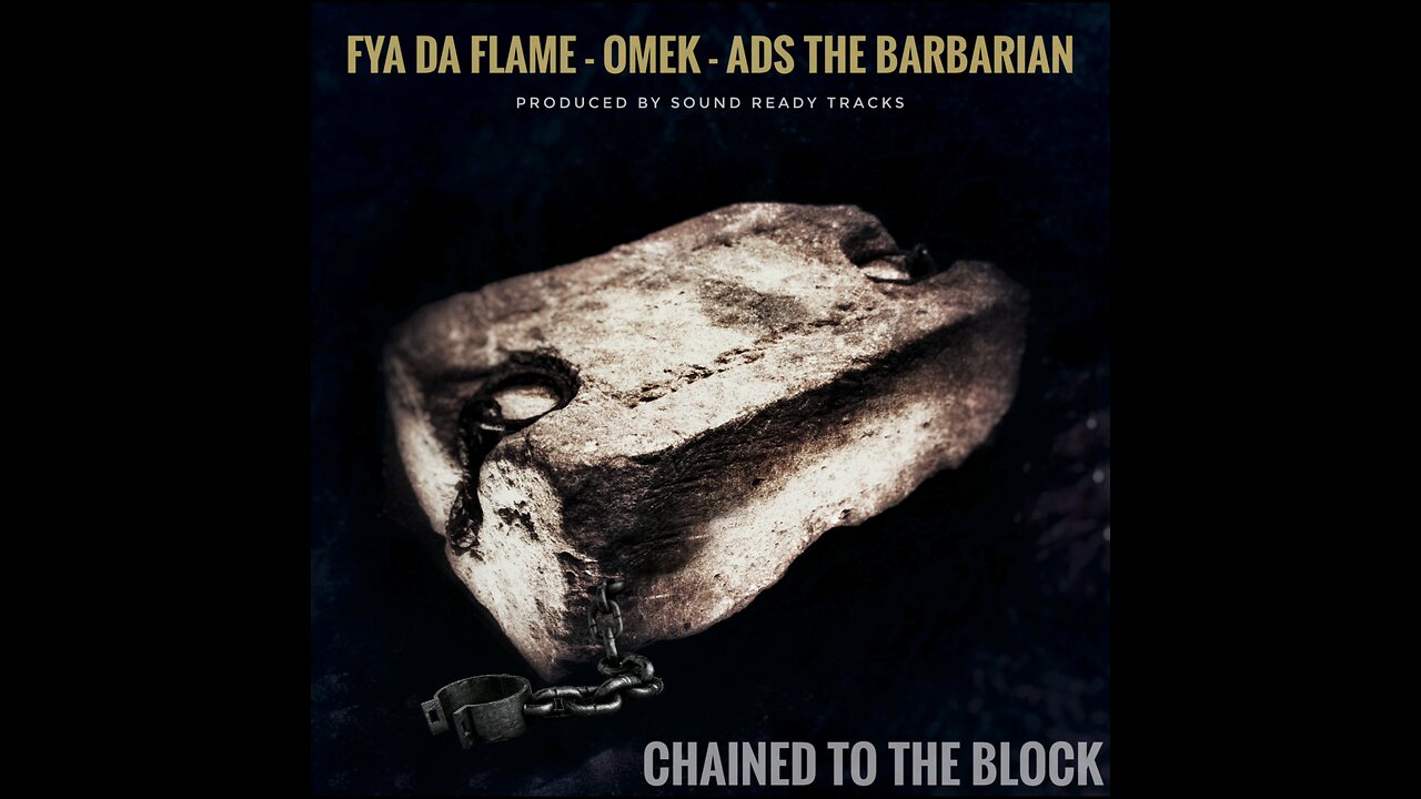 CHAINED TO THE BLOCK FYA DA FLAME OMEK ADS THE BARBARIAN Sound ready tracks