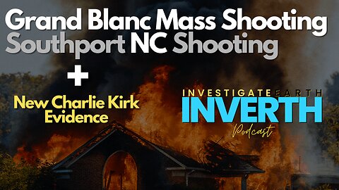 South Port and Grand Blanc Shooting + Charlie Kirk Assassination New Evidence