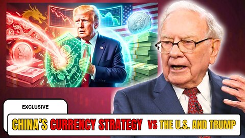1 Min Ago: How China’s Currency Strategy Affects the U.S. and Trump Warren Buffett Reacts SHOCKING