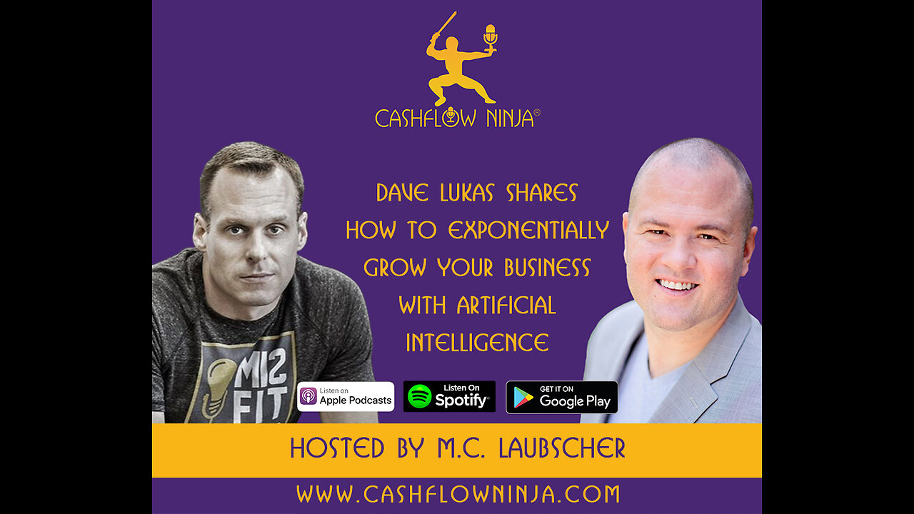 Dave Lukas Shares How To Exponentially Grow Your Business With Artificial Intelligence