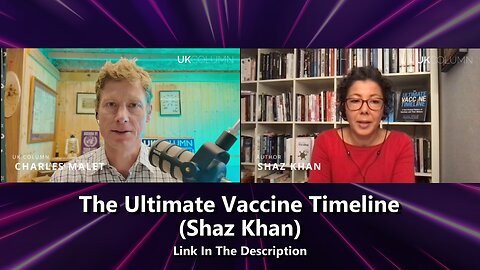The Ultimate Vaccine Timeline (Shaz Khan)