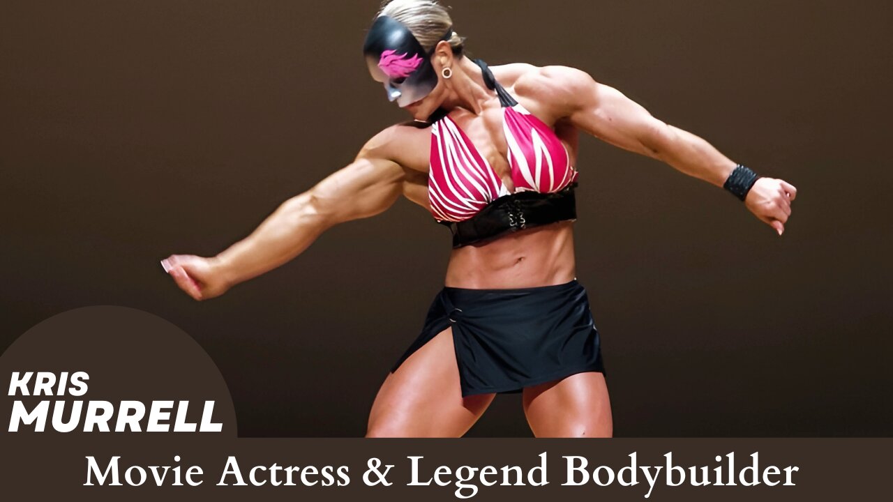 Movie Actress & Legend Bodybuilder | Kris Murrell’s Most Muscular Women Transformation