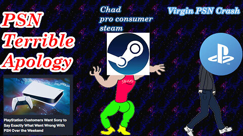 PSN network finally back up, offers terrible apology while steam doubles down on consumer protection