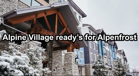 Alpine Village ready’s for Alpenfrost