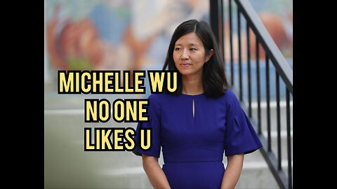 Michelle Wu , NO one likes U she was Selected as Mayor Of Boston no one Voted for her!