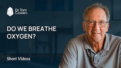 DO WE BREATHE OXYGEN?