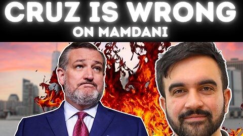 Ted Cruz is totally WRONG on Mamdani in New York City