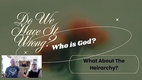 Do We Have It Wrong? Who Is God?