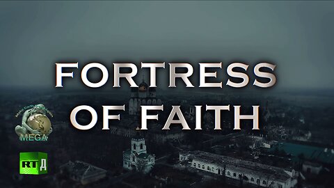 Fortress of Faith | RT Documentary