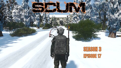 SCUM v0.95 | SP | S3 Ep.17 | SCUM has a Mansion?