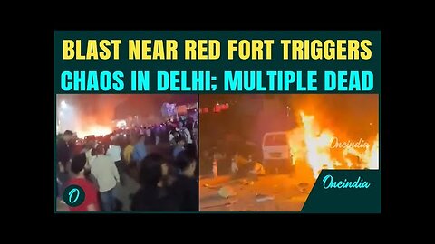 Delhi Bomb Blast BREAKING: Explosion Near Red Fort Sends Shockwaves Across the City | Delhi on Alert